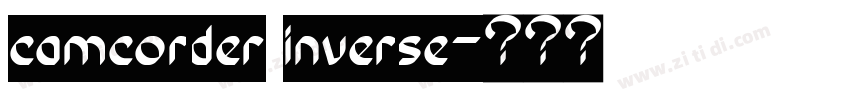 camcorder inverse字体转换